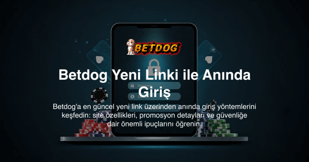 Betdog Yeni Linki ile Anında Giriş