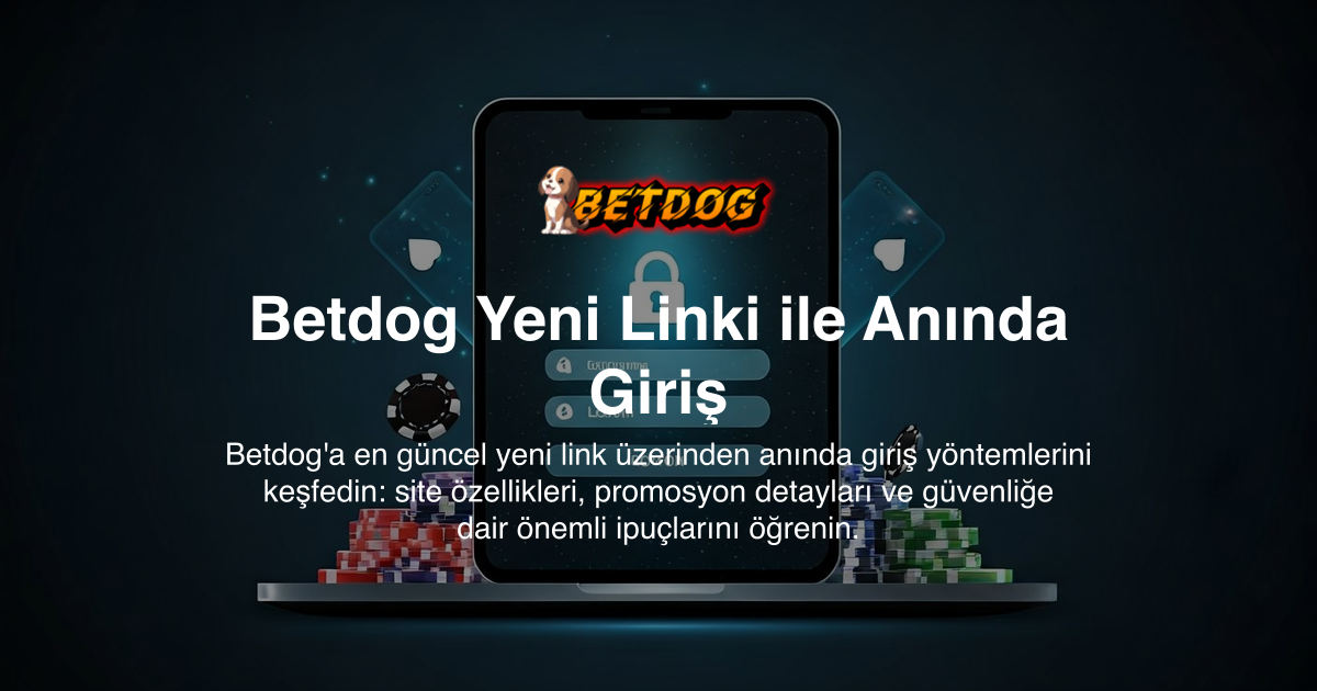 Betdog Yeni Linki ile Anında Giriş